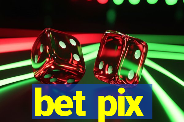 bet pix